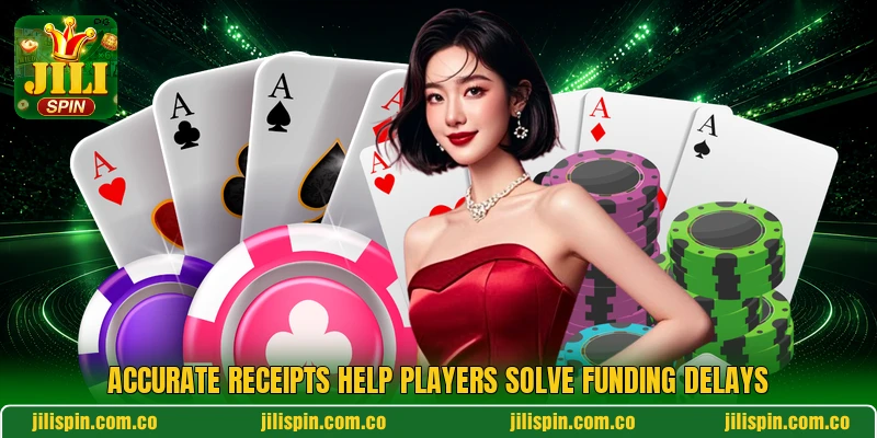 Accurate receipts help players solve funding delays Accurate receipts help players solve funding delays