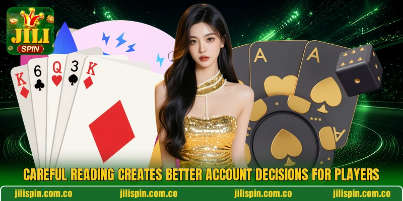 Careful reading creates better account decisions for players