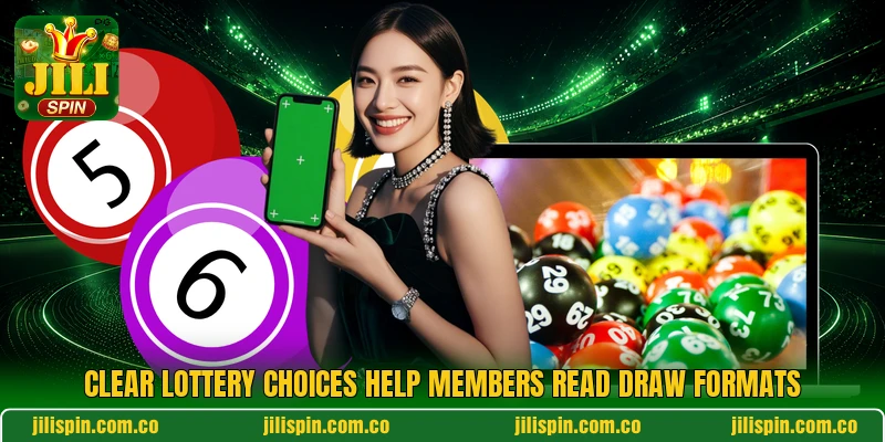 Clear lottery choices help members read draw formats Clear lottery choices help members read draw formats