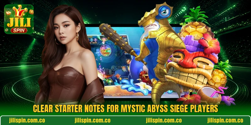 Clear starter notes for Mystic Abyss Siege players