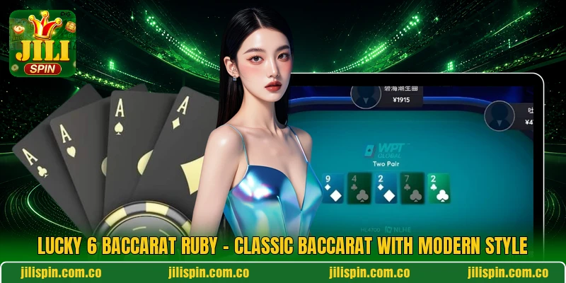 Lucky 6 Baccarat Ruby - Classic Baccarat With Modern Style