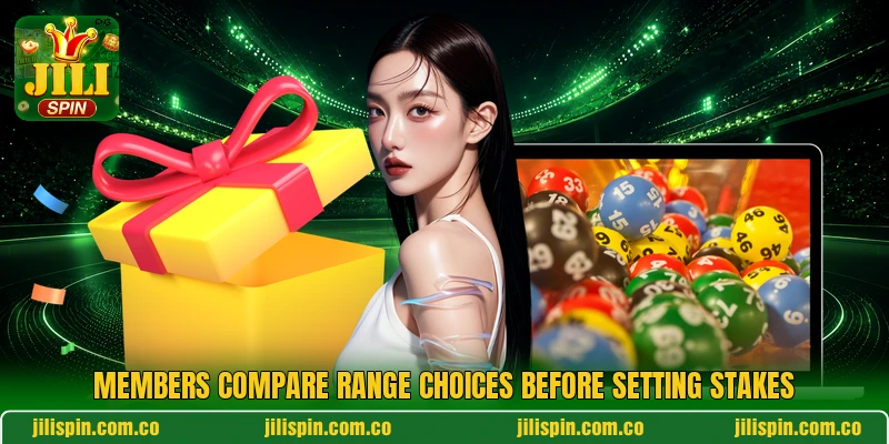 Members compare range choices before setting stakes Members compare range choices before setting stakes