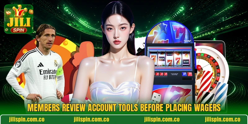 Members review account tools before placing wagers