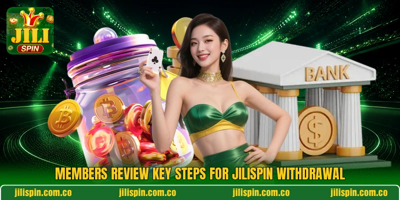 Members review key steps for JILIspin withdrawal Members review key steps for JILIspin withdrawal