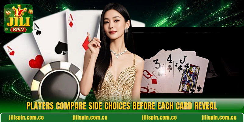 Players compare side choices before each card reveal Players compare side choices before each card reveal