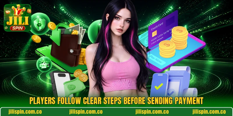 Players follow clear steps before sending payment Players follow clear steps before sending payment
