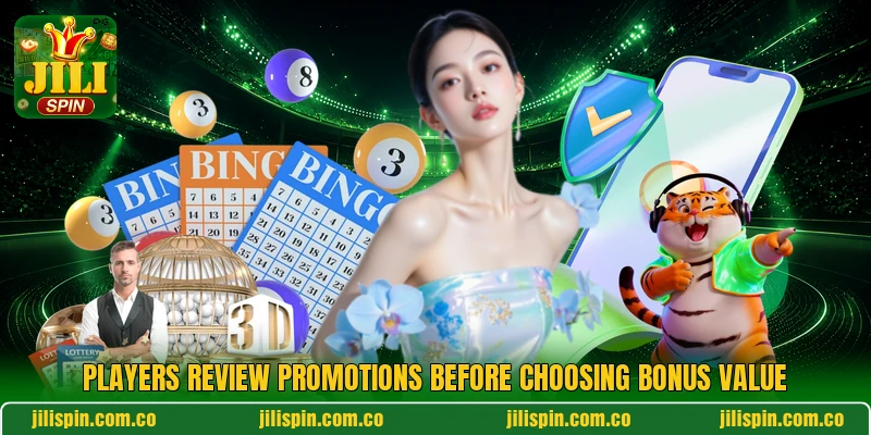 Players review promotions before choosing bonus value Players review promotions before choosing bonus value