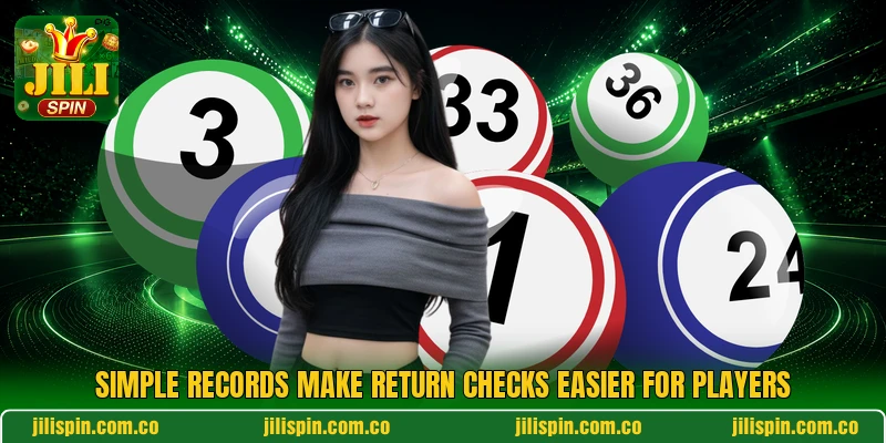 Simple records make return checks easier for players Simple records make return checks easier for players