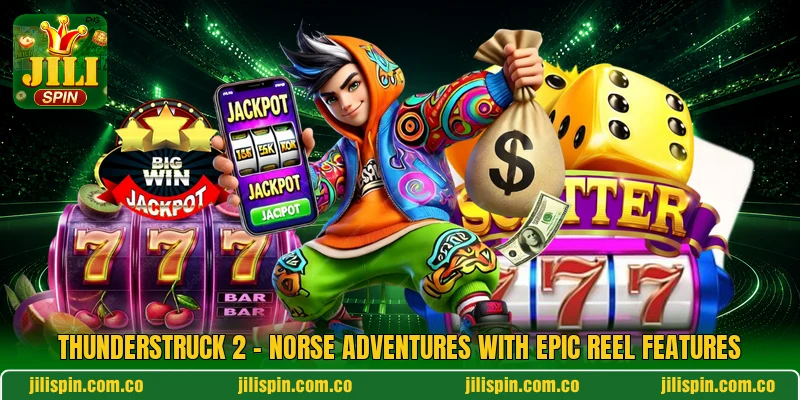 Thunderstruck 2 - Norse Adventures With Epic Reel Features